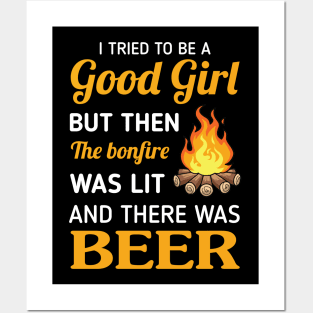 I Tried To Be A Good Girl But The The Bonfire Was Lit Shirt Posters and Art